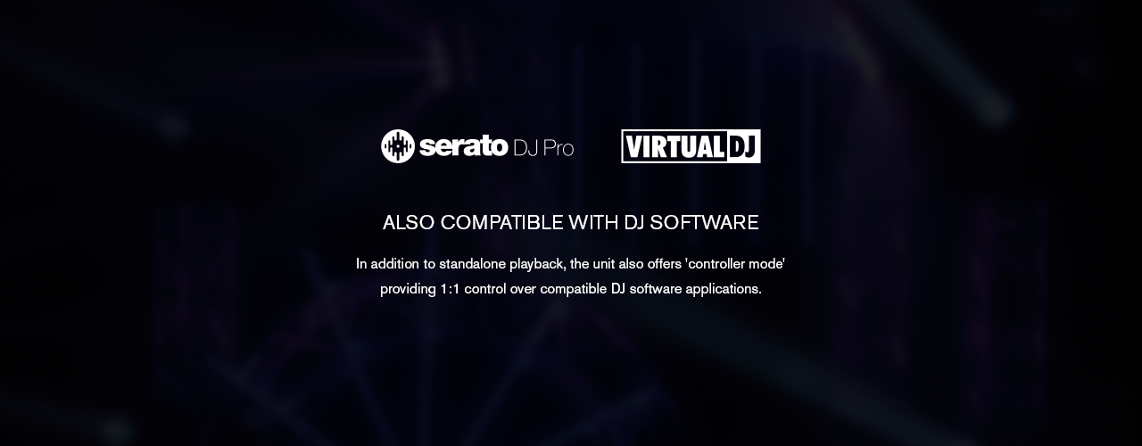 Controller Mode provides 1:1 control over Serato DJ Pro and VirtualDJ